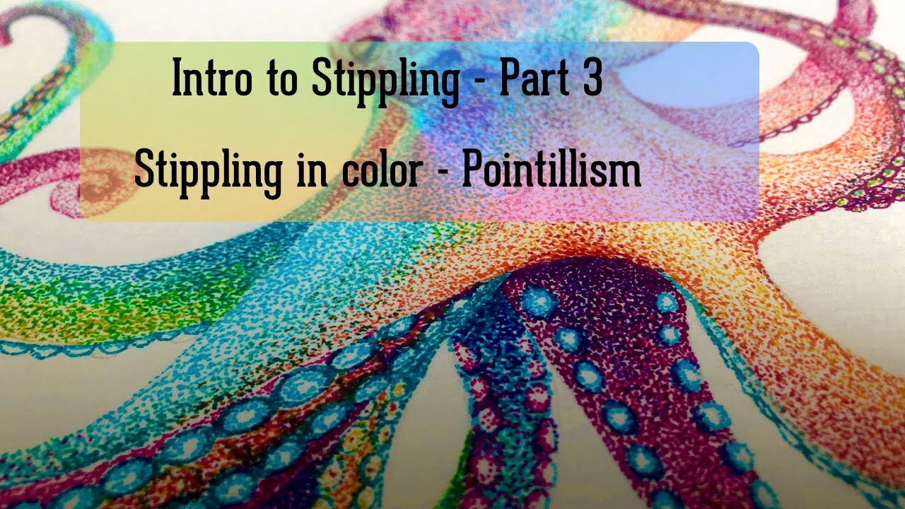 Intro to Stippling (3) in color - Pointillism