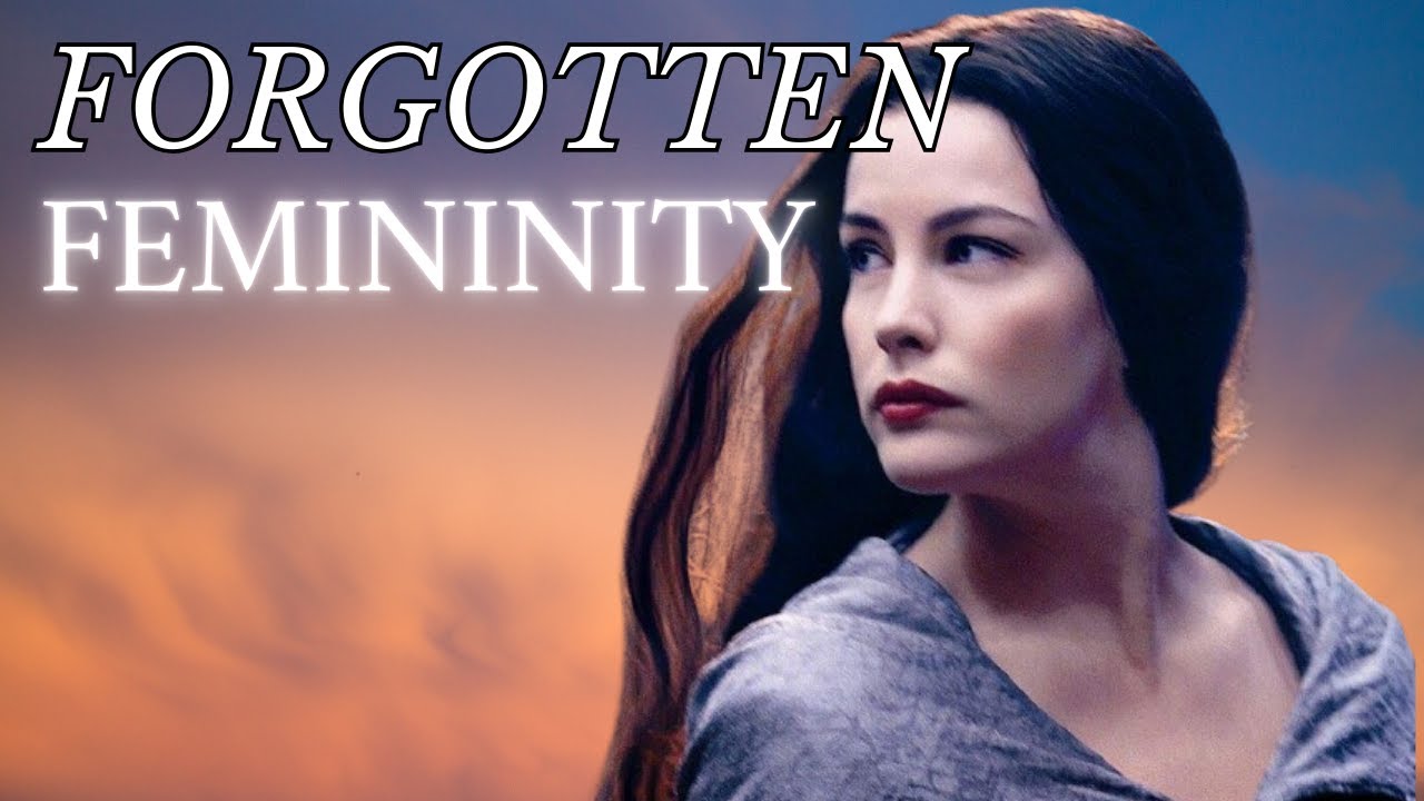 The Forgotten Femininity of Arwen