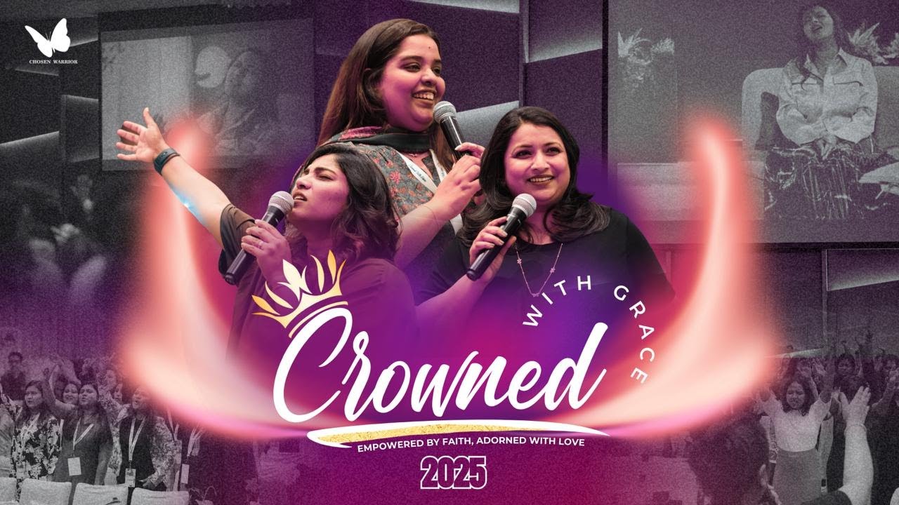 Crowned With Grace Conference 2025 | Chosen Warrior | Victorious & Unshaken