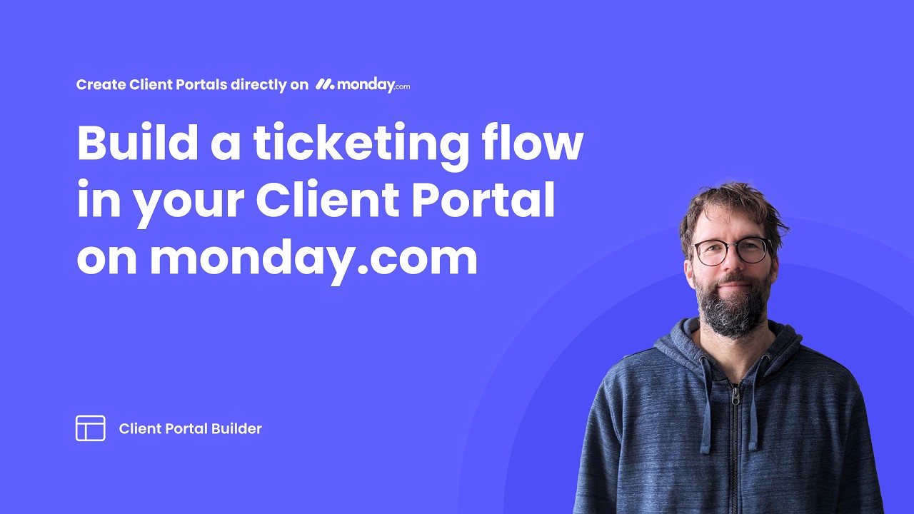 Build Ticket Portals with Client Portal Builder for monday.com | Tutorial 🎓 #clientportal #mondaycom