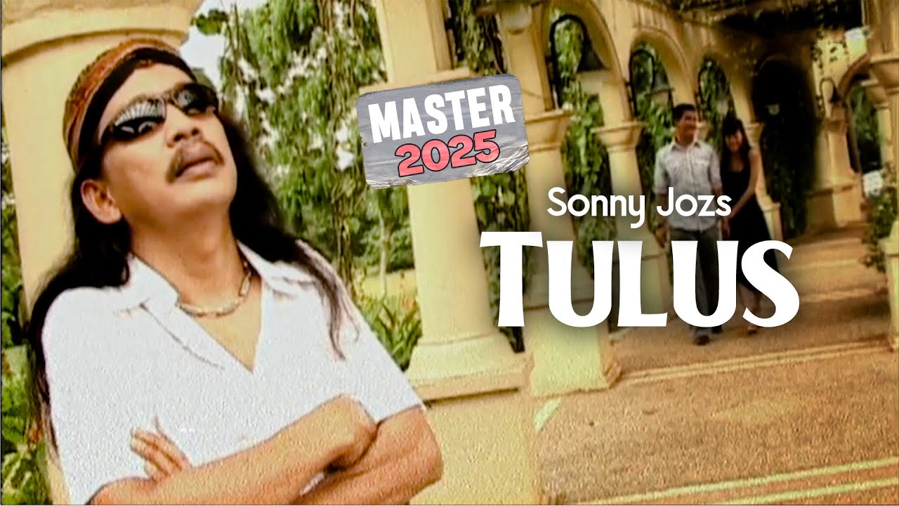 Sonny Josz - Tulus (Official Music Video) MASTER 2025