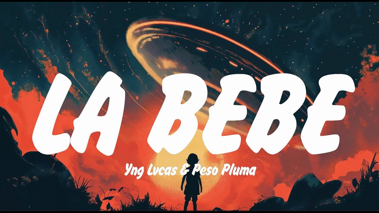 Yng Lvcas & Peso Pluma - La Bebe Remix (Letra/Lyrics) Bad Bunny, Yandel, Shakira