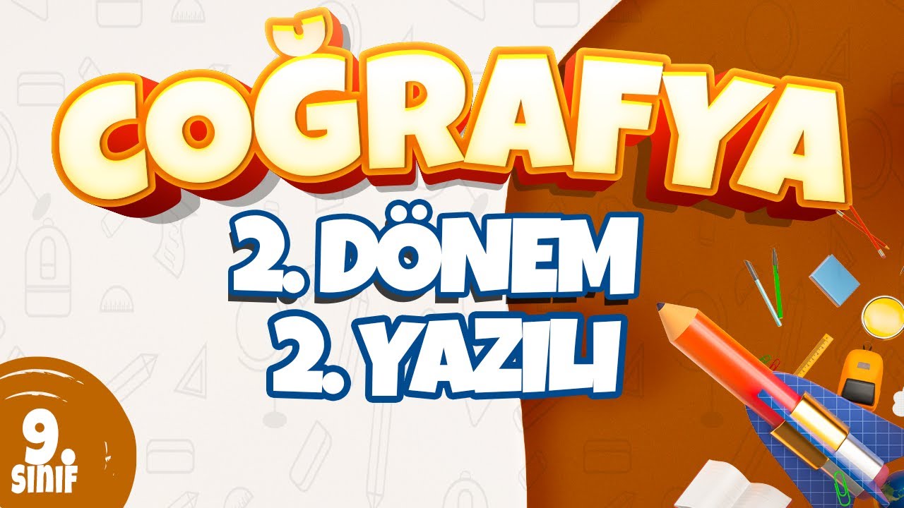 9. Sınıf 2. Dönem 2. Yazılı Hazırlık | Coğrafya