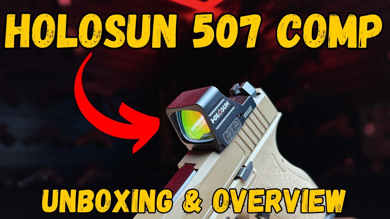 Unboxing & Overview Holosun 507 Competition - Is This the Ultimate Red Dot?