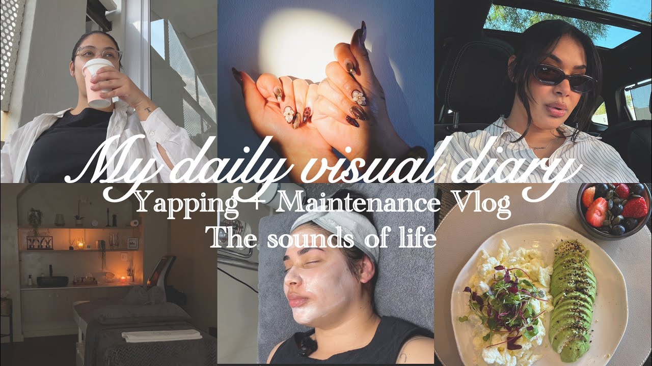 My daily visual diary | Ep 5 | Yapping + Maintenace Vlog with the sounds of life.