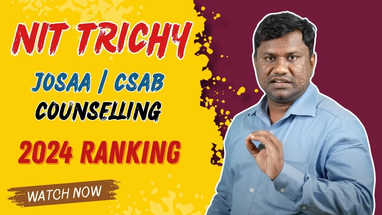 NIT Trichy 2024 Rank - For Home State Quota Students JoSAA / CSAB Counselling