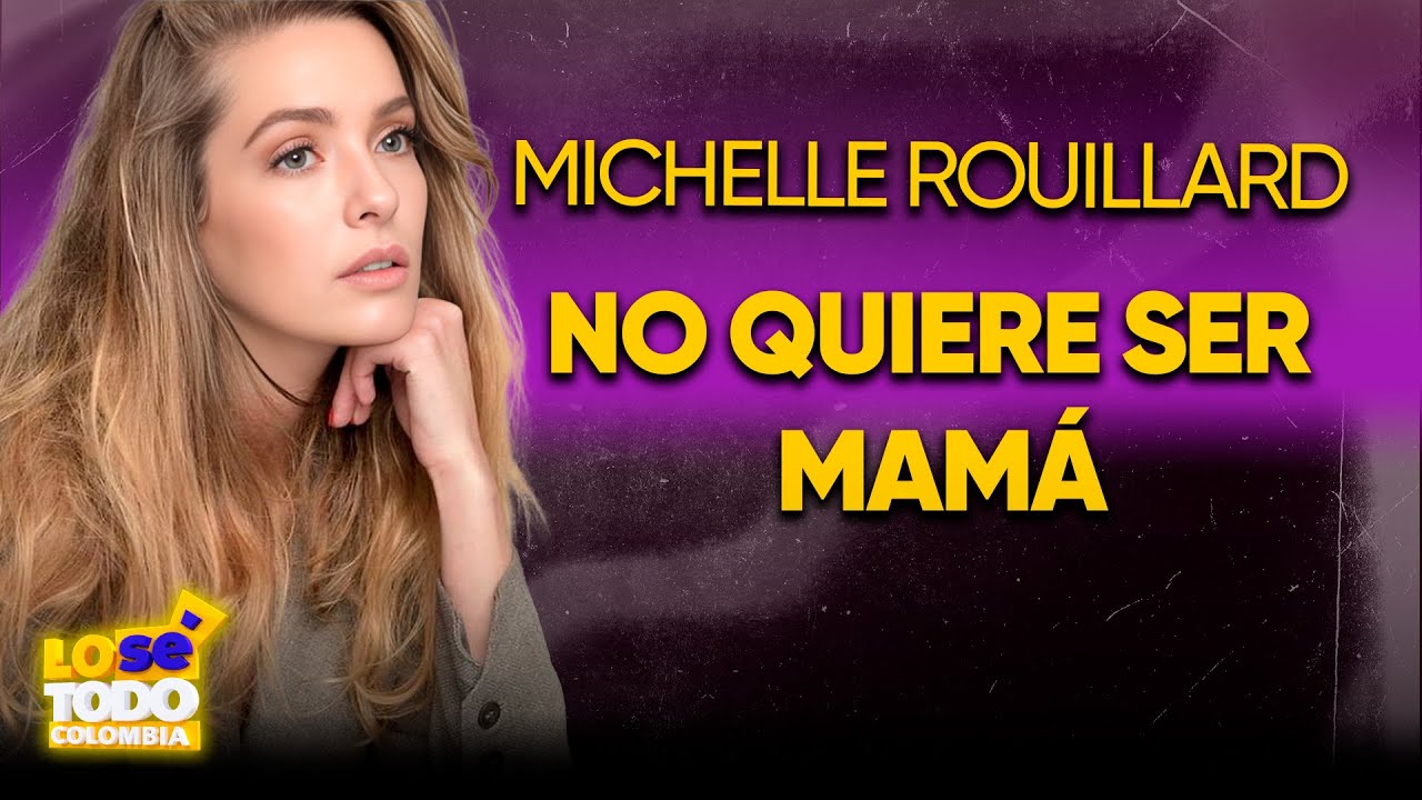 La actriz Michelle Rouillard &ldquo;A m&iacute; los ni&ntilde;os me caen muy bien, no todos Algunos&rdquo;