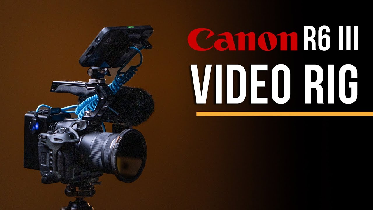 Canon R6III Smaller Rig
