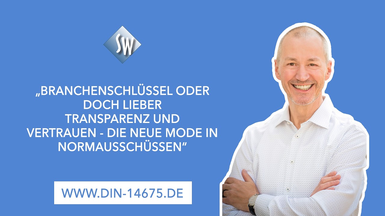 #264 Branchenschlüssel oder lieber Transparenz und Vertrauen - die neue Mode in Normausschüssen