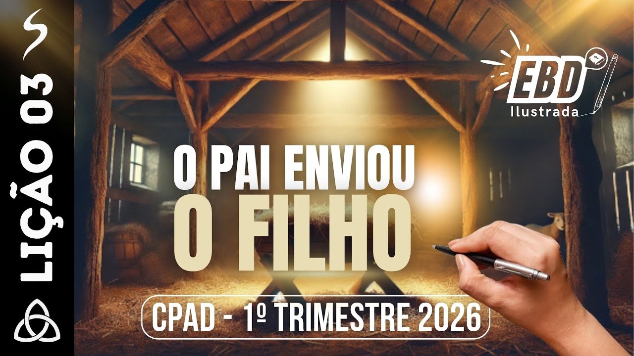 Lição 3: O Pai enviou o Filho | 1º Trimestre 2026 - Adultos