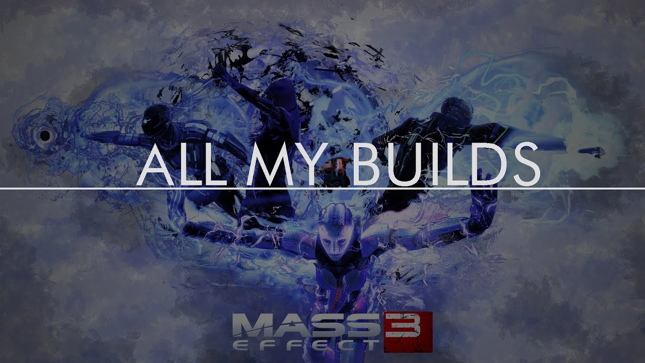 Mass Effect 3 All My Engineer Builds V2