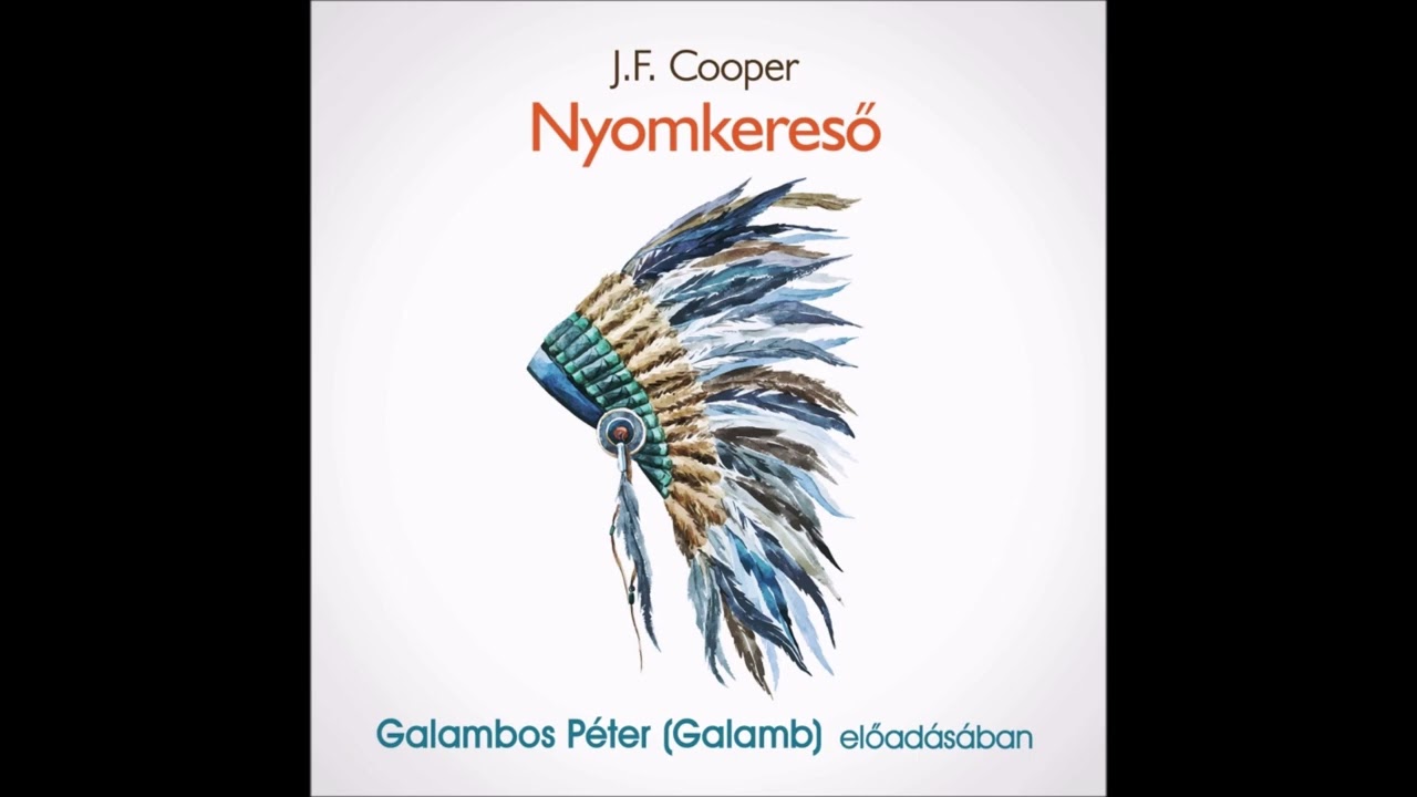 J. F. Cooper -Nyomkereső Galambos Péter (Galamb) előadásában  (Lövészverseny)