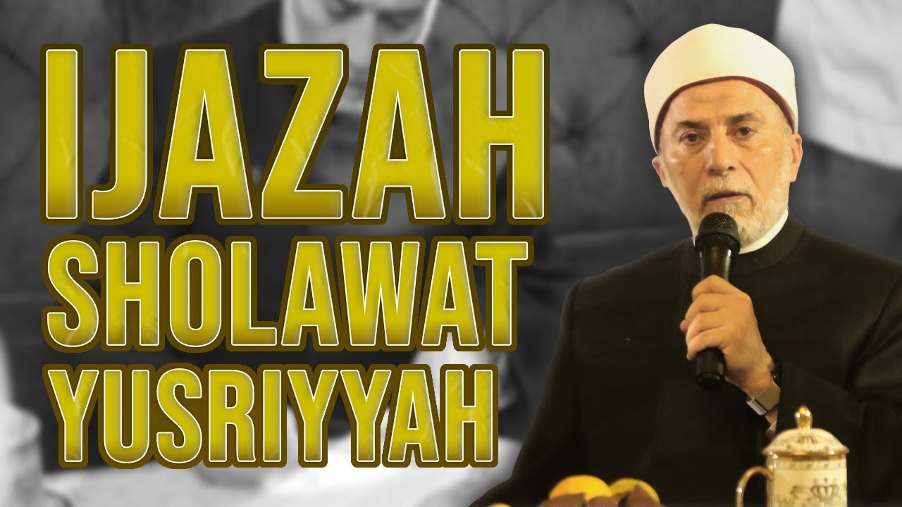 IJAZATUL KUBRO SYEIKH YUSRI RUSYDI SAYYID JABR AL HASANI (MURSYID TAHRIQAH SYADZILIYAH YUSRIYAH)