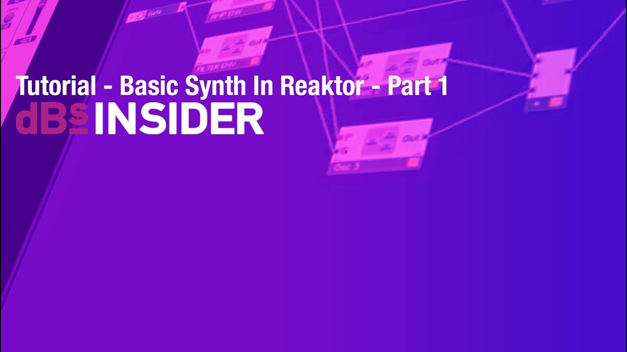 How to create a basic subtractive synth in Reaktor - Part 1