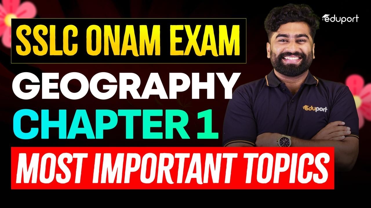 SSLC Onam Exam  Geography Chapter 1 Most Important Topics | Eduport