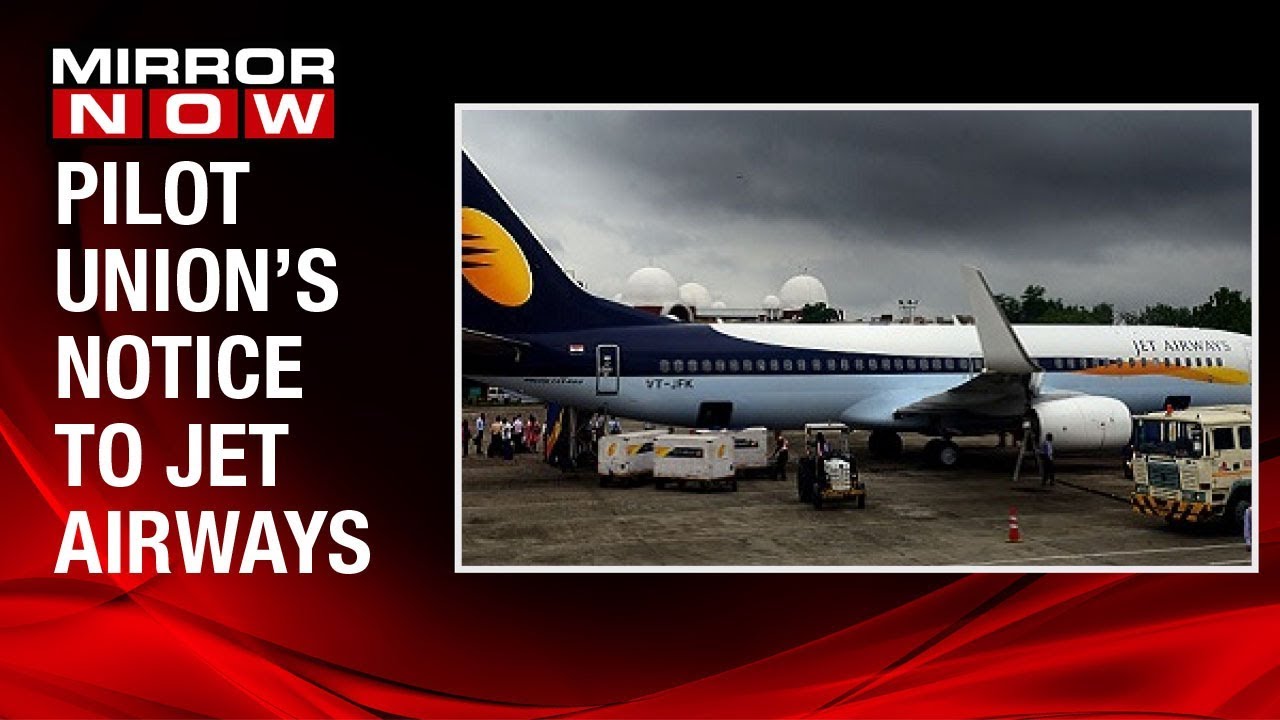 Jet Airways crisis: Pilots union sends notice to CEO over unpaid salaries