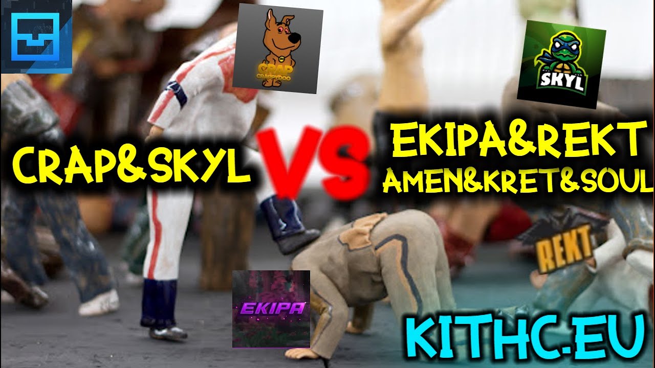 NAJWIĘKSZA KLEPA NA KITHC.EU || CRAP&SKYL VS EKIPA&REKT&AMEN&KRET&SOUL || PRZEJĘCIE FLAGI :O
