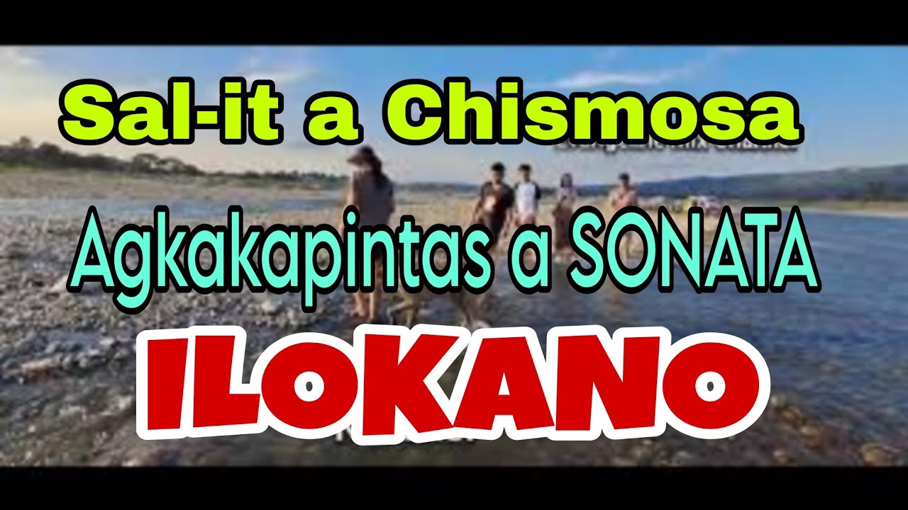 SAL-IT A CHISMOSA / SONATA ILOCANO / Evangeline mix channel 