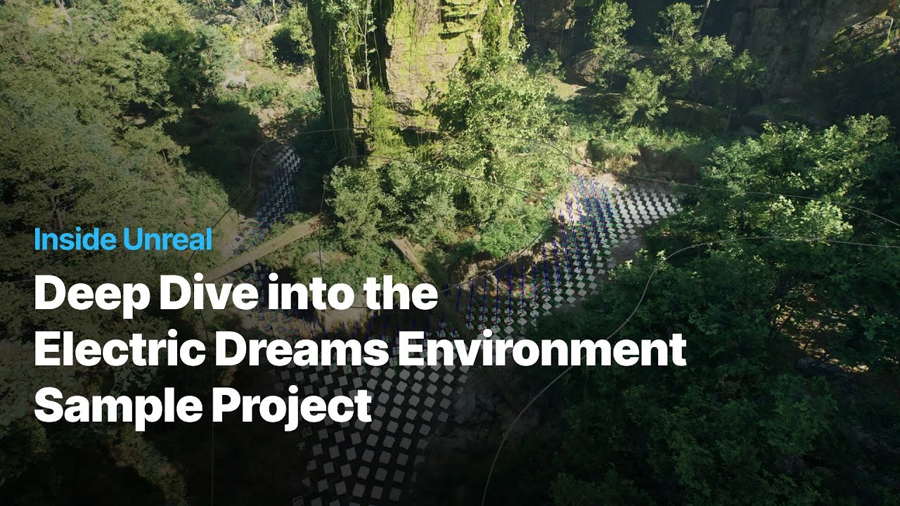 Deep Dive into the Electric Dreams Project | Inside Unreal