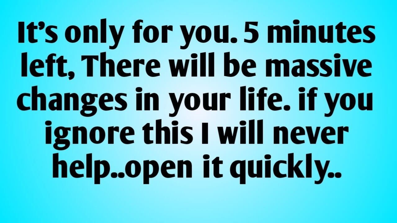 🌈It's only for you. 5 minutes left, There will be massive changes in your life. if you ignore this 