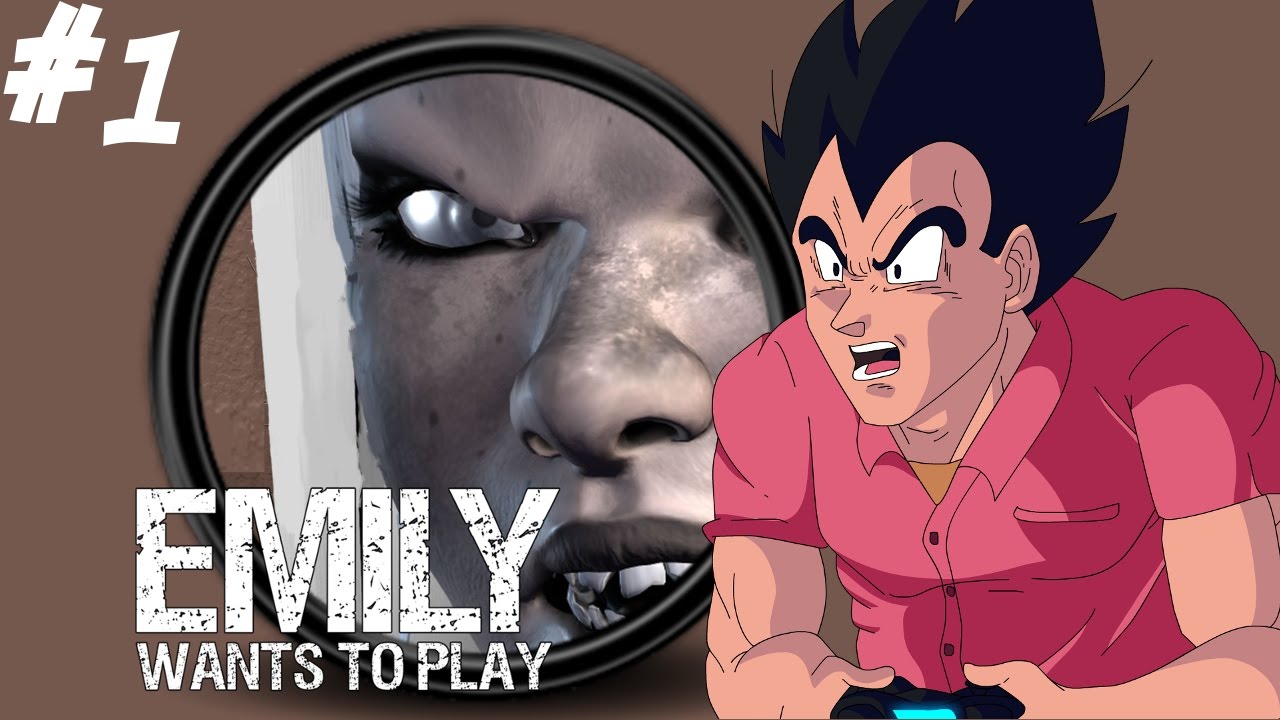 Vegeta Plays Emily Wants To Play Part 1