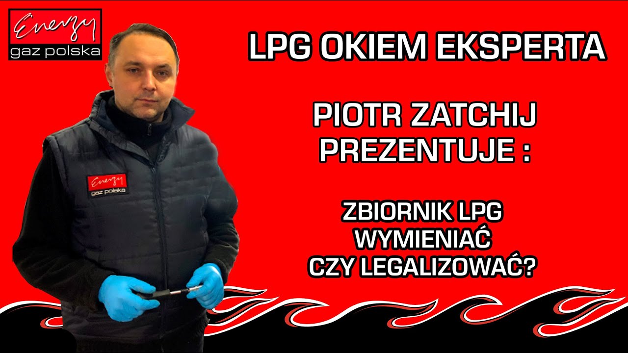 ZBIORNIK LPG- WYMIENIAĆ CZY NIE ? MOŻE LEGALIZOWAĆ? JAKA OPCJA JEST LEPSZA I TAŃSZA?