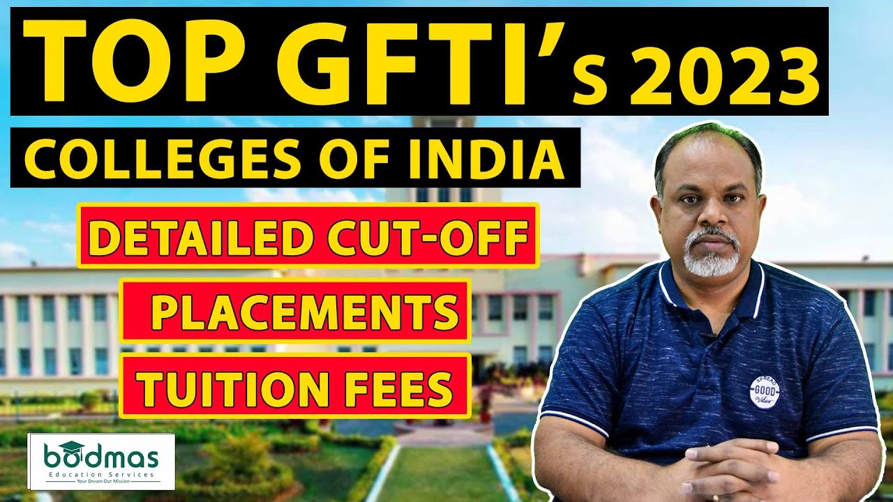 Top GFTIs Colleges In India 2023 | Detailed Cutoff | Placements | Fee structure | #gfti #gfti2023