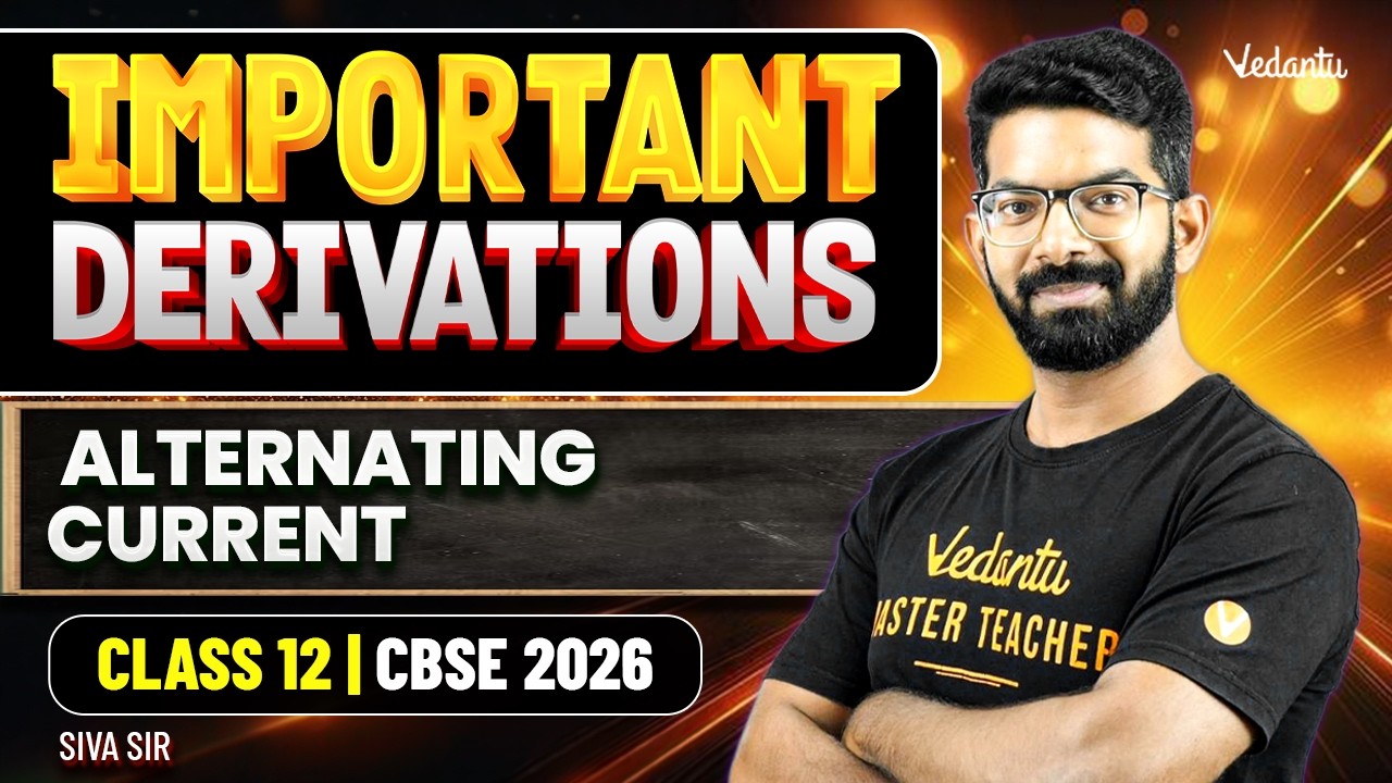 Alternating Current | Most Important Derivations | Class 12 | CBSE 2026 | Siva Sir