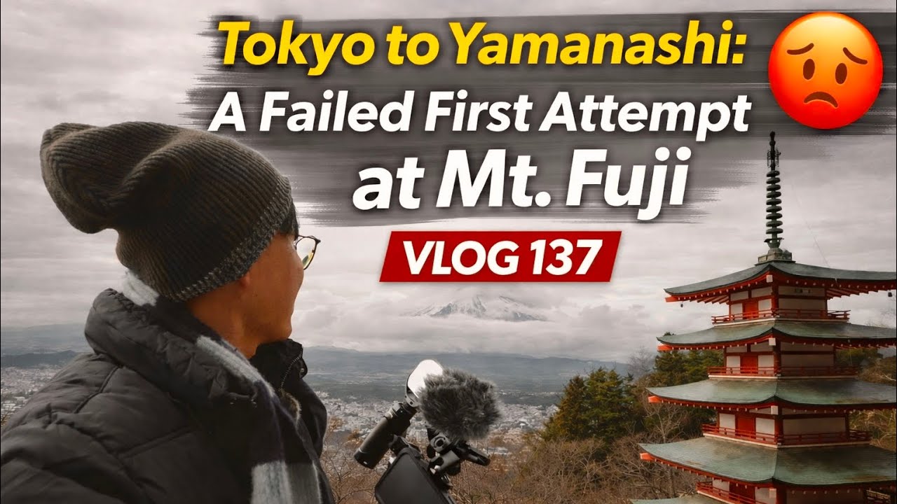 Tokyo to Yamanashi: A Failed First Attempt at Mt. Fuji, Vlog 137