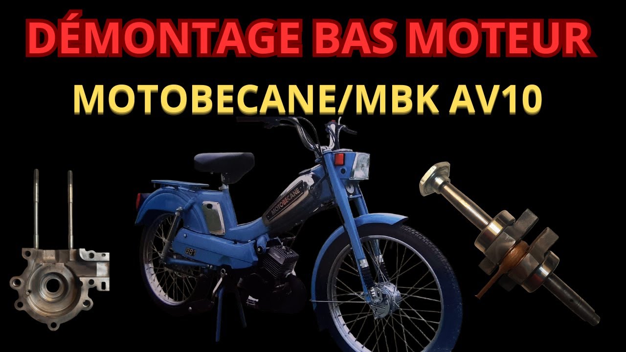 Démontage bas moteur mobylette Motobecane/ MBK AV 10