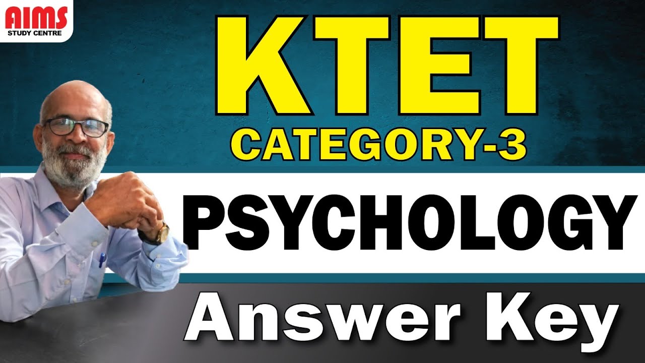 KTET CAT 3 PSYCHOLOGY ANSWER KEY | KTET LPUP | PSYCHOLOGY | AIMS STUDY CENTRE |