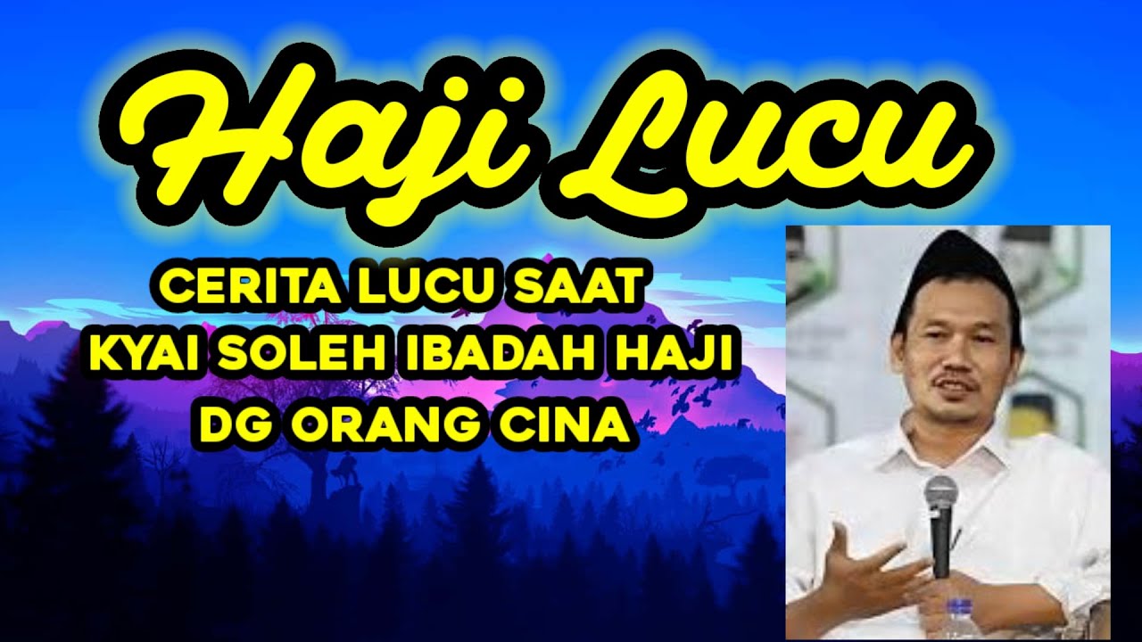 GUS BAHA. Cerita lucu saat kyai soleh ibadah haji dengan orang cina. 