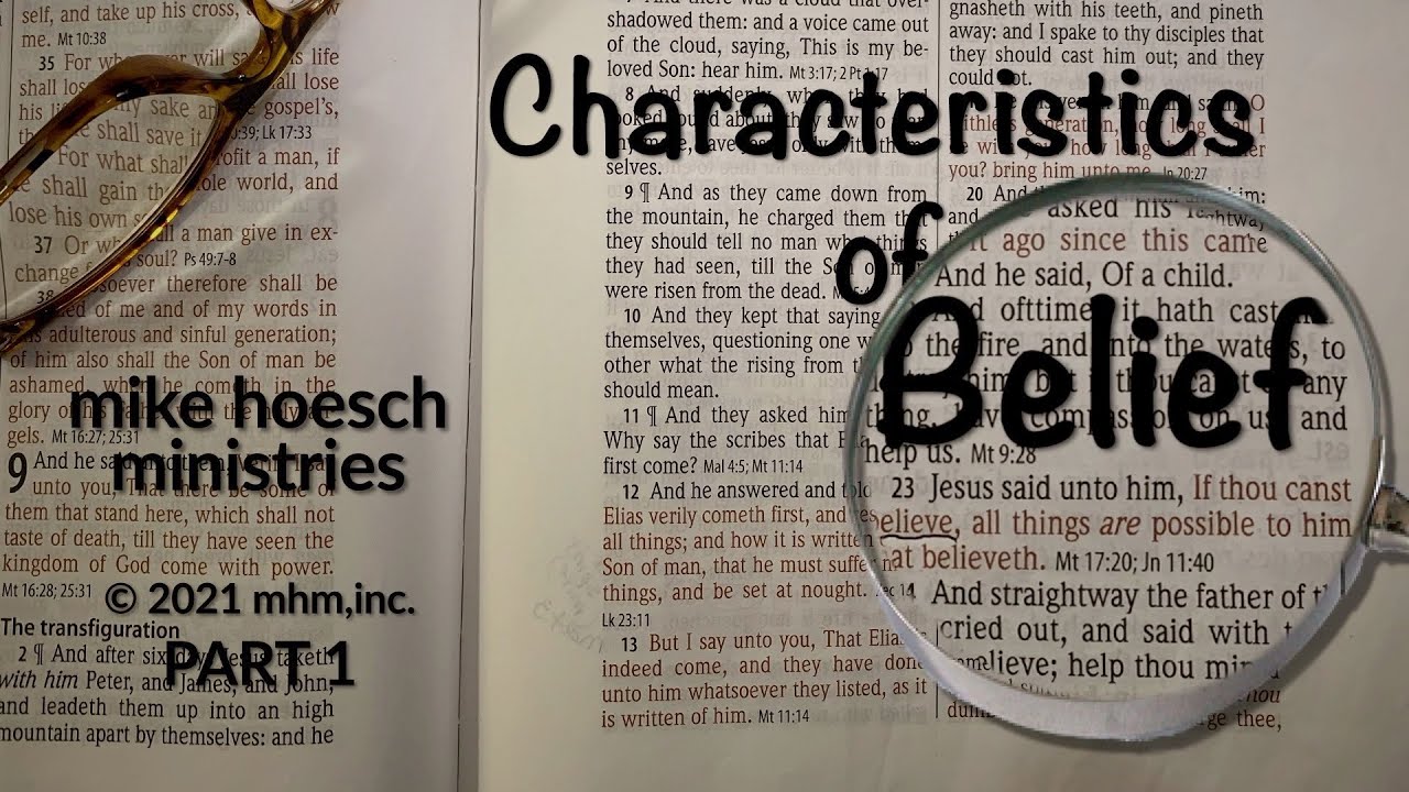 Characteristics of Belief Part 1