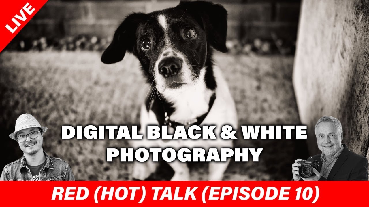 Black & White Photography Talk - Red (HOT) Talk EP 010
