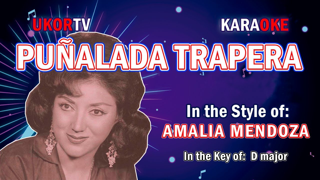 Amalia Mendoza - Puñalada Trapera (KARAOKE)