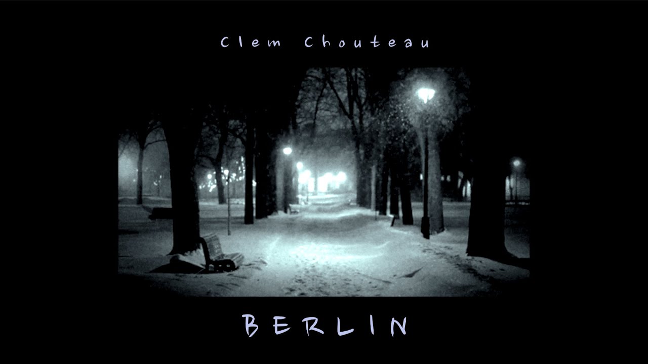 Clem Chouteau - Berlin (Official Audio)