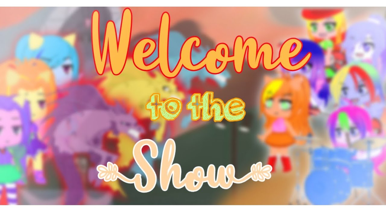 ~•Welcome to the show•~ | Gacha club and Gacha life| inspired by Nikixblossom? |