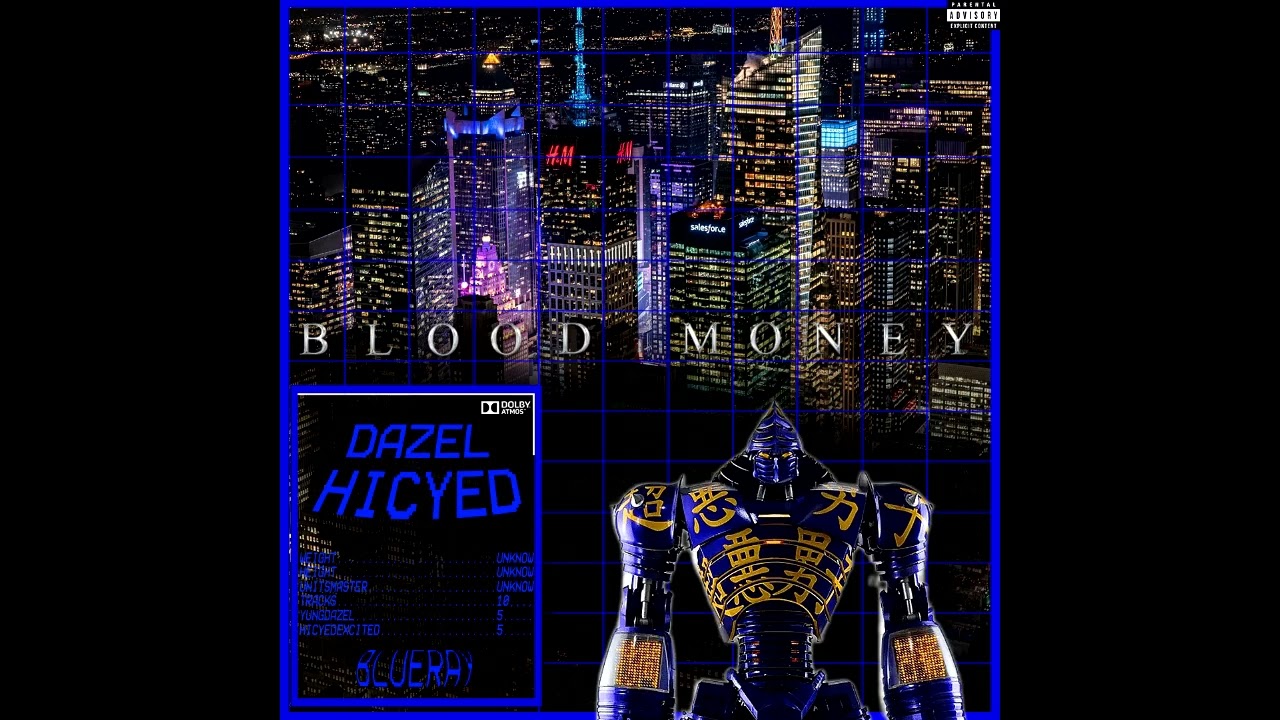 Yung Dazel, Hicyedexcited - Blood Money