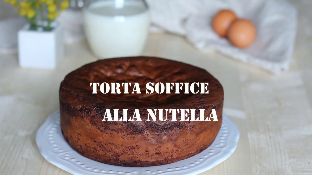 Torta soffice alla Nutella ricetta veloce