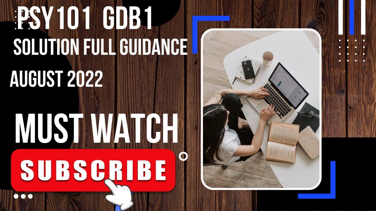 PSY101 GDB1 Solution Full Guidance  august 2022