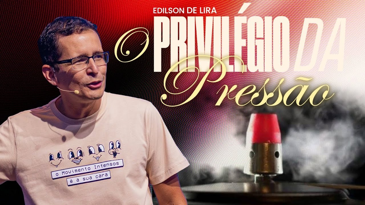 O PRIVILÉGIO DA PRESSÃO | EDILSON DE LIRA | 20H30 | 10/10/24 | CULTO AO VIVO | VERBO PETROLINA