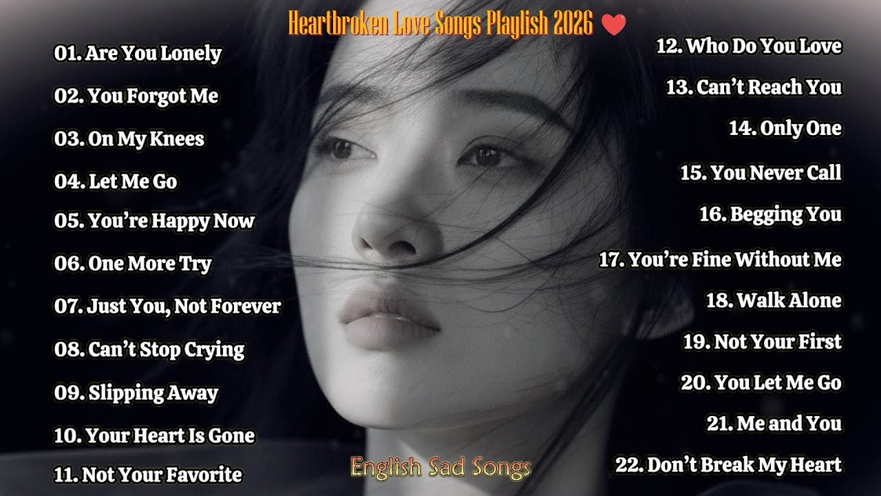 Sad Love Songs That Make You Cry | You Forgot Me Deep Feelings Heartbreak Mix