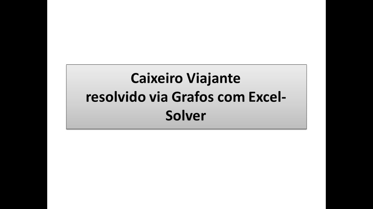Caixeiro Viajante-Problema de Grafos resolvido com Excel-Solver