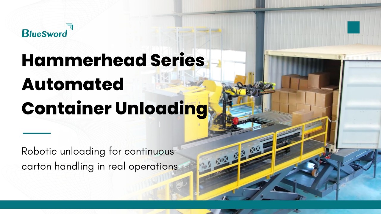 Hammerhead Smart Unloading Robotic  - Continuous Carton Unloading in Real Operations - BlueSword