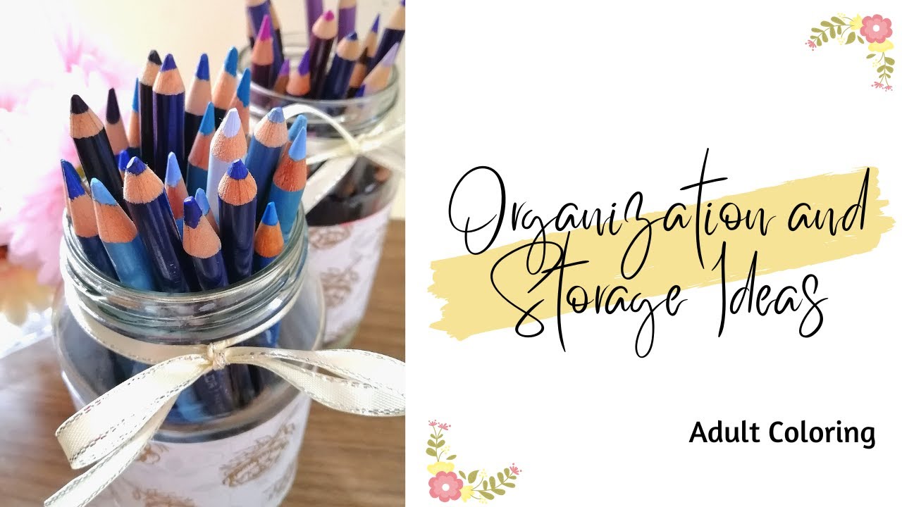 Simple Ways To Organize Your Coloring Supplies + Storage Ideas