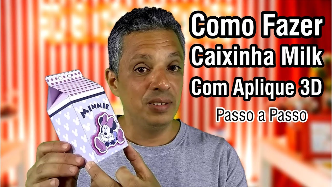 Como Fazer Caixinha Milk com Aplique 3D - Personalizado de Luxo