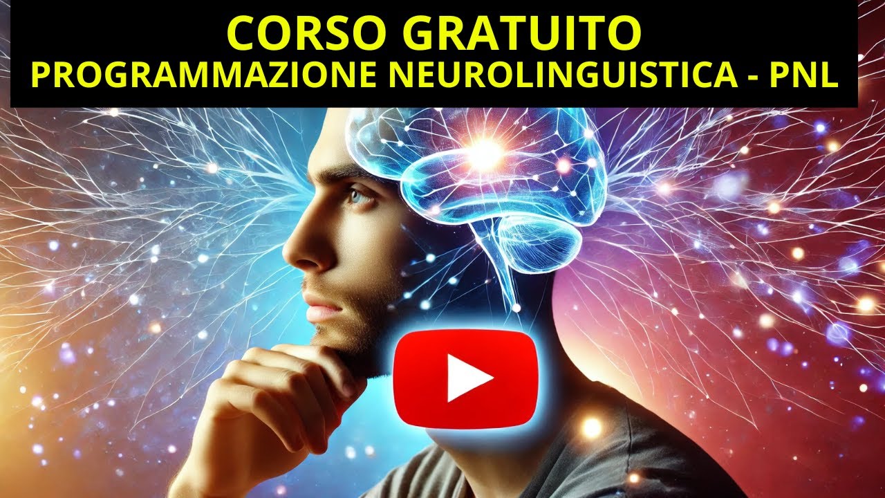 Corso GRATUITO introduttivo alla PNL: Programmazione NeuroLinguistica