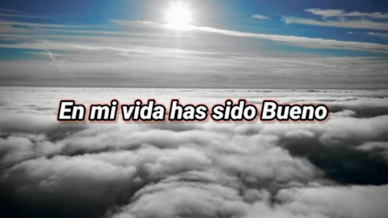 LA BONDAD DE DIOS / En mi vida has sido bueno (LETRA)