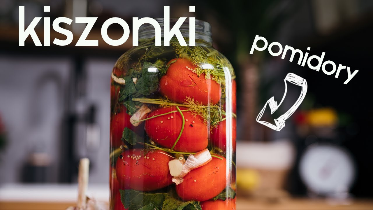 Przepis na KISZONE POMIDORY! Jak zrobić? [POSMAKUJ POLSKI]