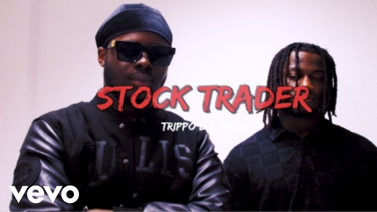 Trippo B - Stock Trader (Official Video) ft. Papz